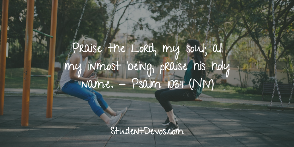 Daily Bible Verse and Devotion – Psalm 103:1