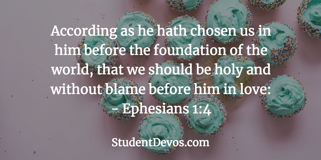 Daily Bible Verse & Devotion – Eph 1:4