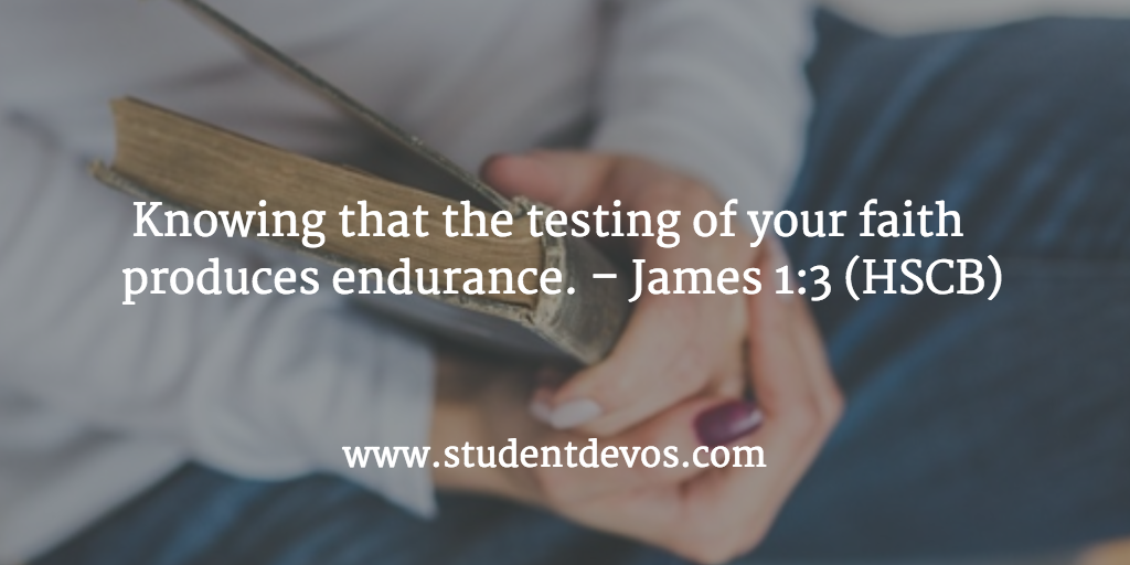 Daily Bible Verse and Devotion – James 1:3