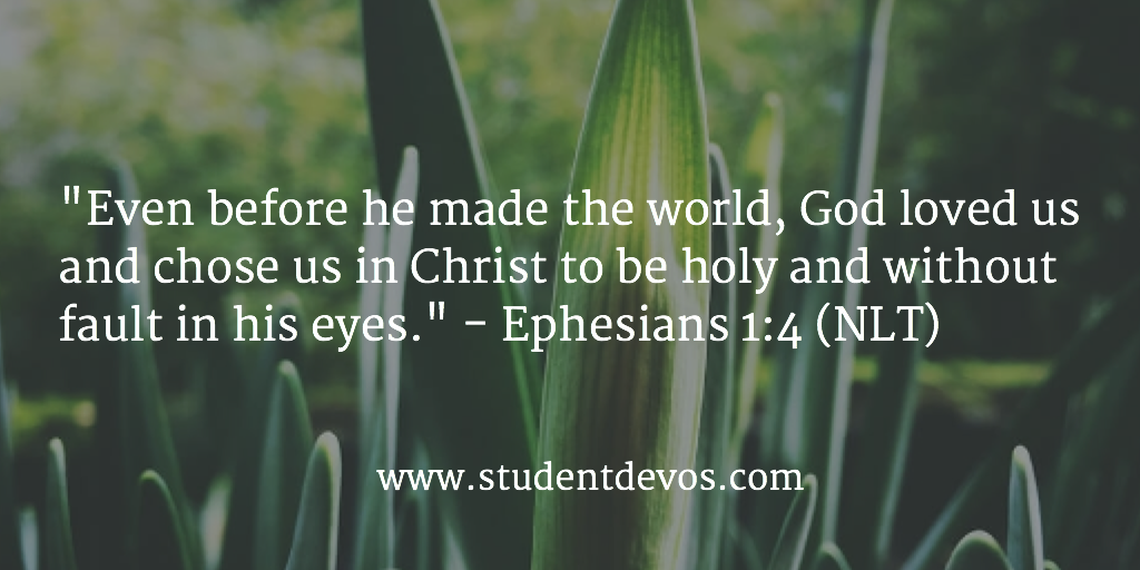 Daily Bible Verse and Devotion – Ephesians 1:4