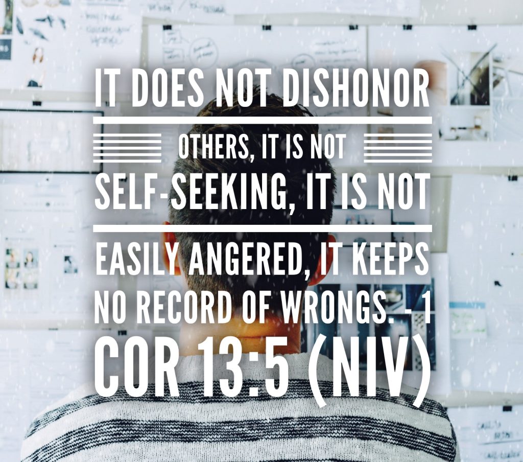 Daily Bible Verse and Devotion – 1 Cor 13:5