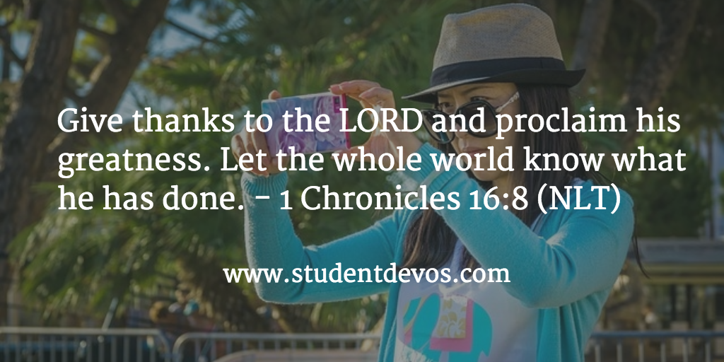 Daily Bible Verse and Devotion – 1 Chronicles 16:8