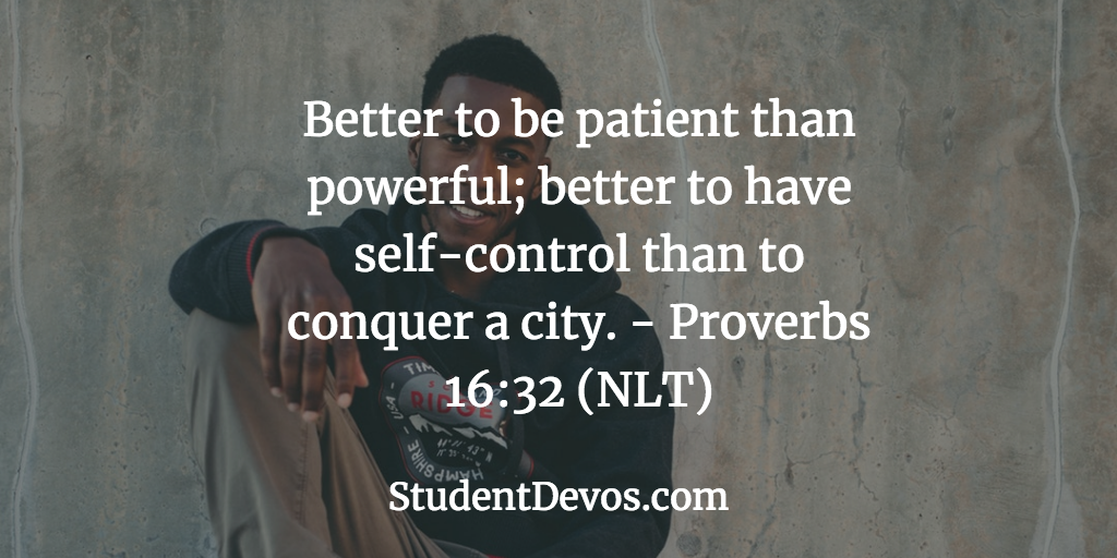 Daily Bible Verse and Devotion – Proverbs 16:32