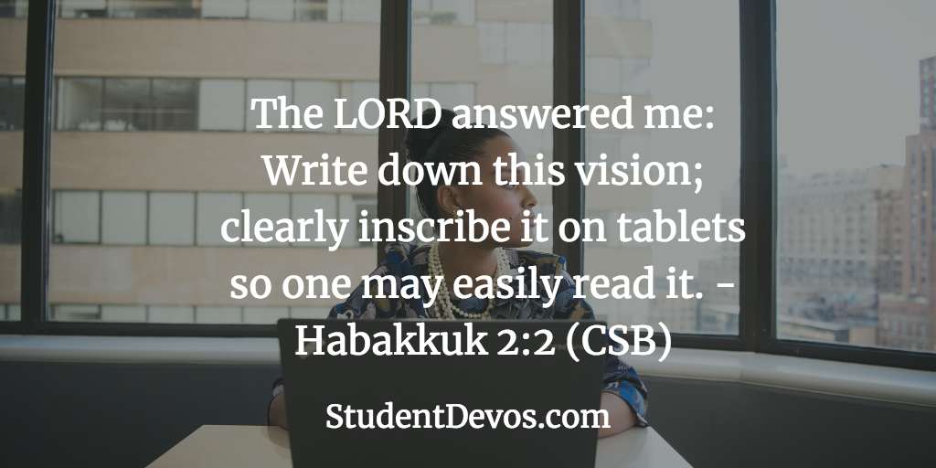 Daily Bible Verse and Devotion – Habakkuk 2:2