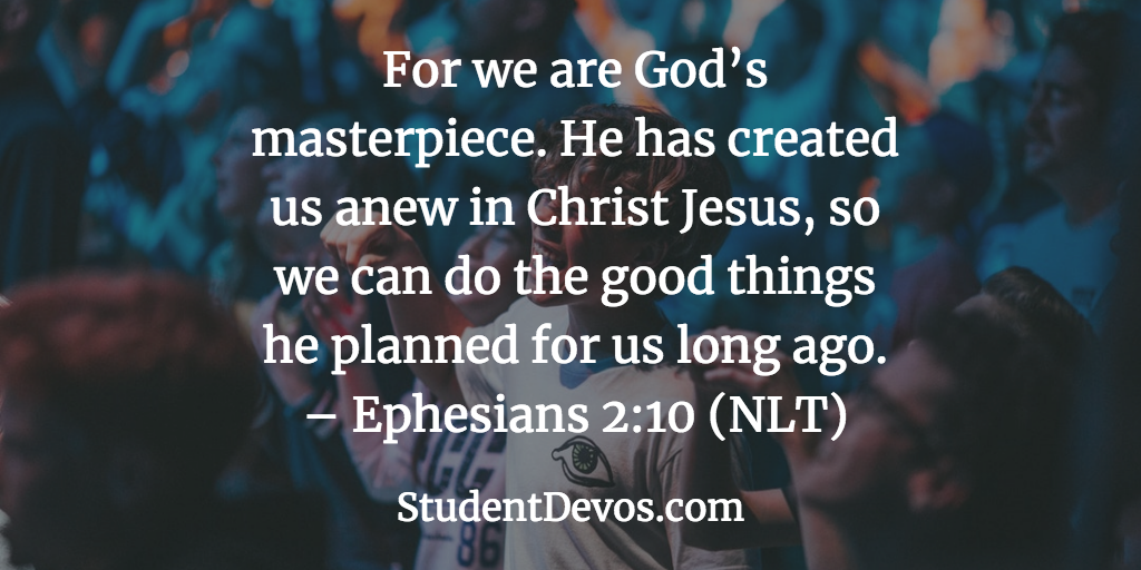 Daily Bible Verse and Devotion – Ephesians 2:10