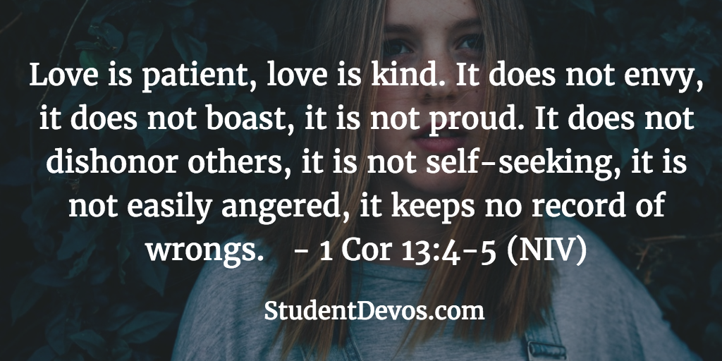Daily Bible Verse and Devotion – 1 Corinthians 13:4-5