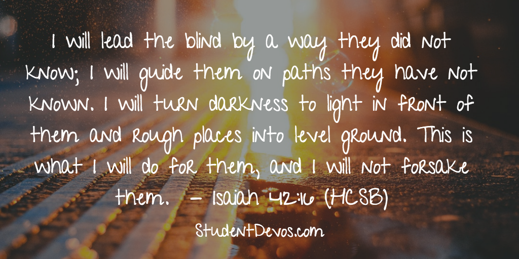 Daily Bible Verse and Devotion – Isaiah 42:16