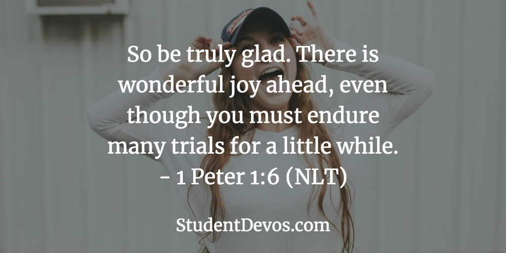 Daily Bible Verse and Devotion – 1 Peter 1:6