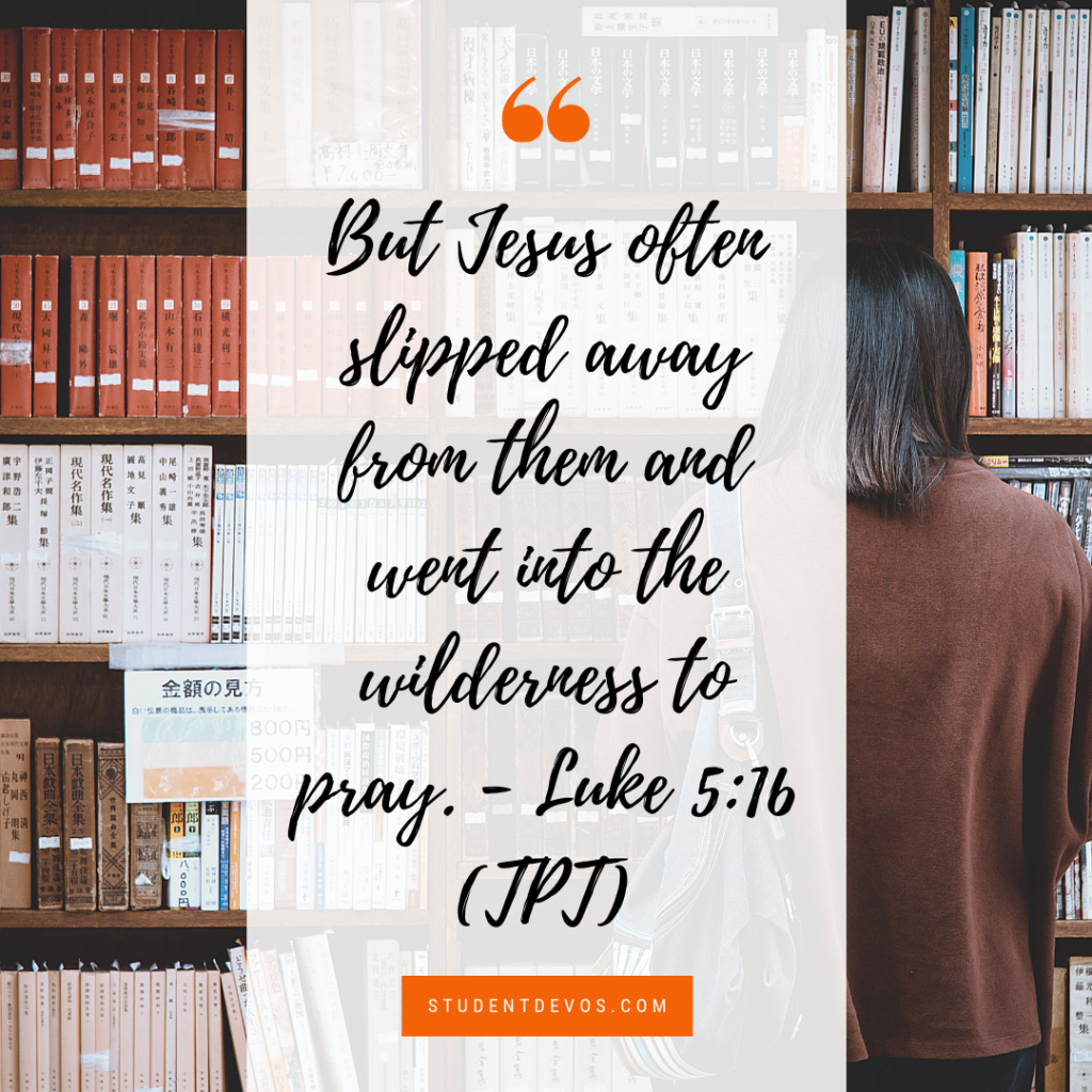 Daily Bible Verse and Devotion – Luke 5:16