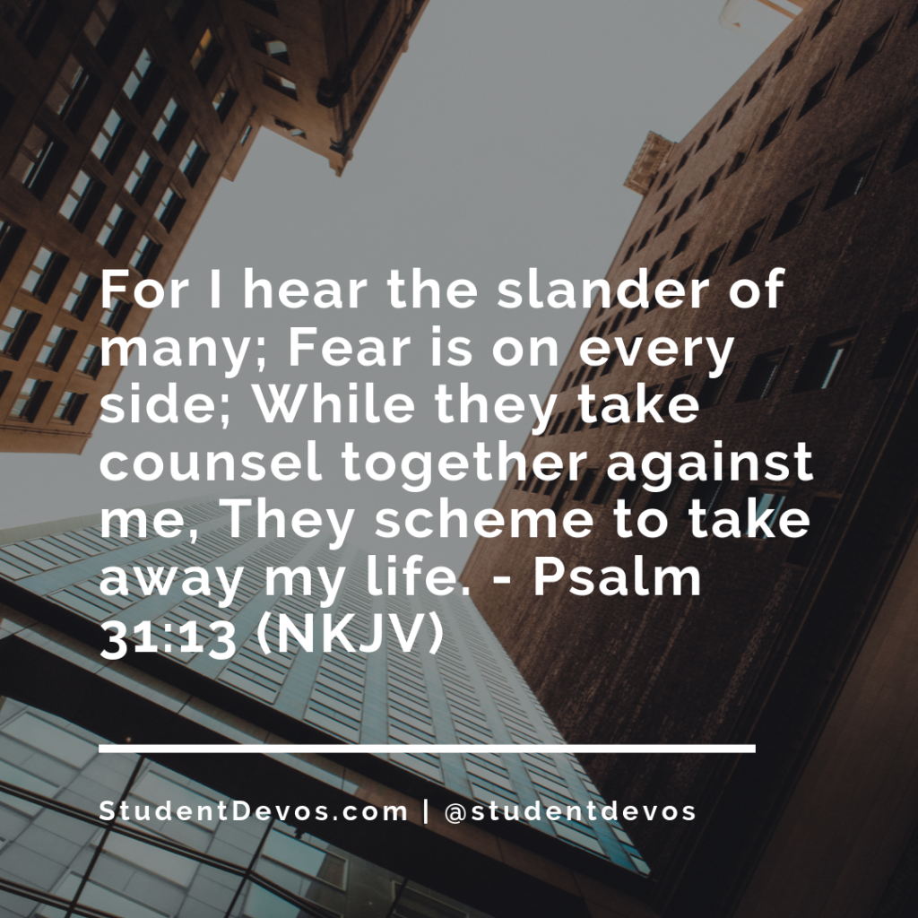 Daily Bible Verse and Devotion – Psalm 31:13