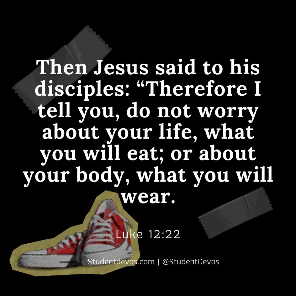 Daily Bible Verse and Devotion – Luke 12:22