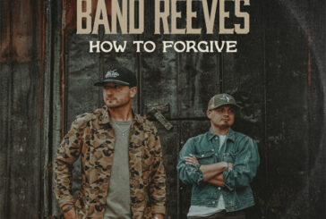 Band Reeves Announces Debut Centricity Music Album 'How To Forgive ' Releasing August 21