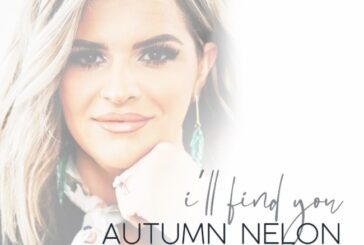 Autumn Nelon Turns Heartbreak into Hope with Emotional New Single 'I'll Find You'