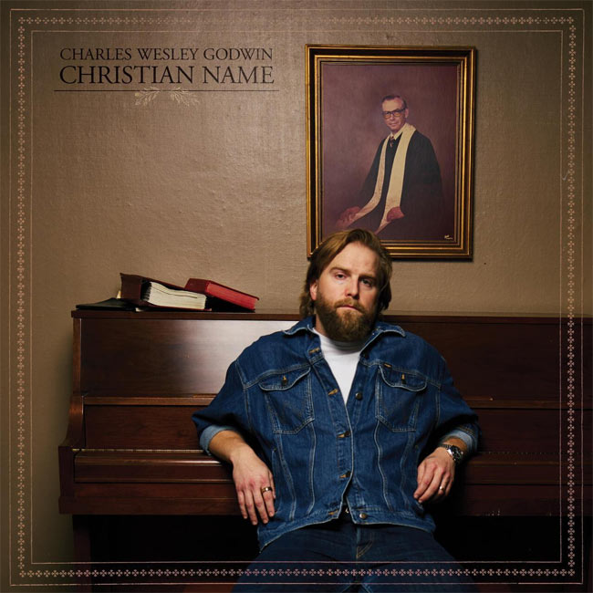 Charles Wesley Godwin's 'Christian Name' Out Today, Appearing On CBS 'Saturday Sessions' Tomorrow