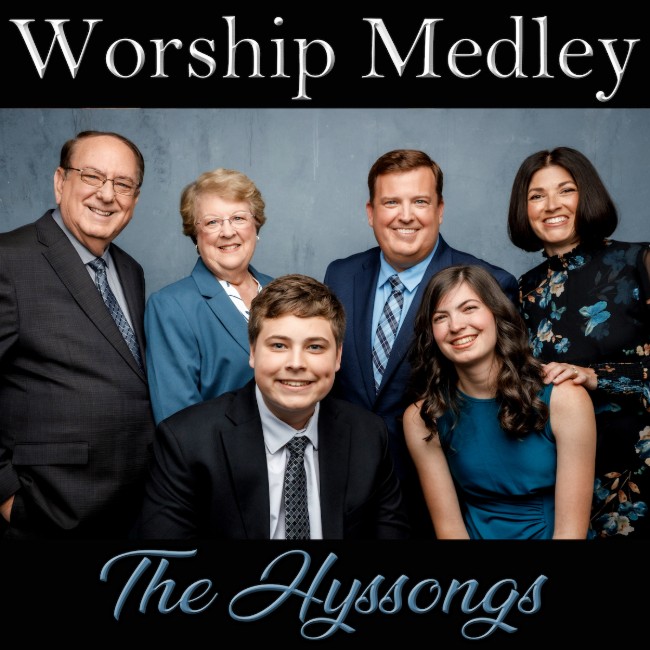 The Hyssongs' 'Worship Medley' Glorifies the Lord