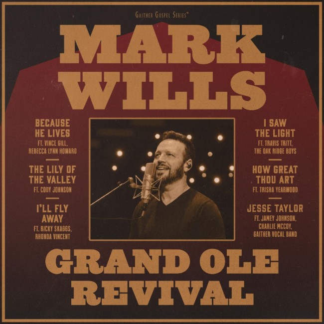 Opry Member Mark Wills Returns to His Roots with Grand Ole Revival, Rare Live Recording
