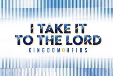 The Kingdom Heirs' Releases 'I Take It To The Lord'