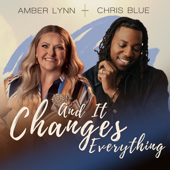 Amber Lynn & Chris Blue Sing in Soulful Harmony on 'And It Changes Everything'