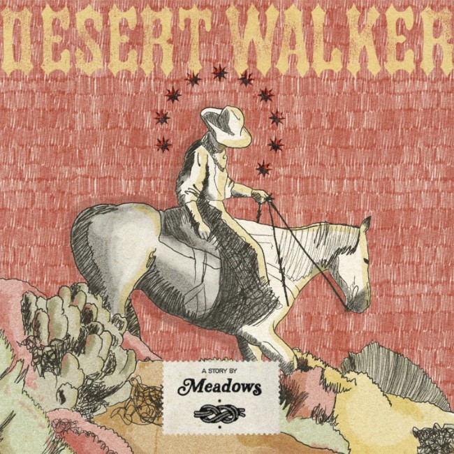 Meadows Release New Album 'Desert Walker'